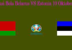 Prediksi Bola Belarus VS Estonia 10 Oktober 2019