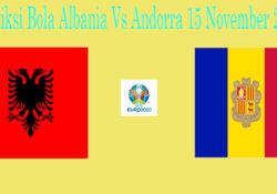 Prediksi Bola Albania Vs Andorra 15 November 2019