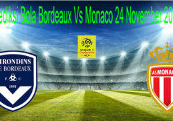 Prediksi Bola Bordeaux Vs Monaco 24 November 2019