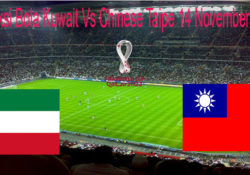 Prediksi Bola Kuwait Vs Chinese Taipe 14 November 2019