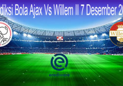 Prediksi Bola Ajax Vs Willem II 7 Desember 2019