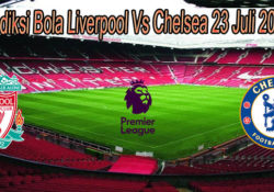 Prediksi Bola Liverpool Vs Chelsea 23 Juli 2020
