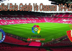 Prediksi Bola Getafe Vs Osasuna 19-9-2020