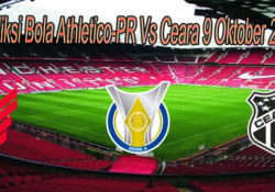 Prediksi Bola Athletico-PR Vs Ceara 9 Oktober 2020