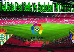 Prediksi Bola Real Betis Vs Sociedad 19 Oktober 2020