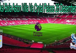 Prediksi Bola Aston Villa Vs Crytal Palace 26 Desember 2020