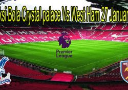 Prediksi Bola Crystal palace Vs West Ham 27 Januari 2021